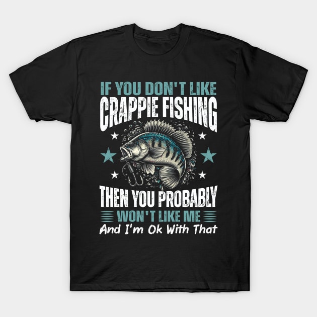 crappie fishing,fishing,fisher,fish,fishing gifts,crappies,fishers T-Shirt by teenices